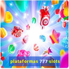 plataformas 777 slots